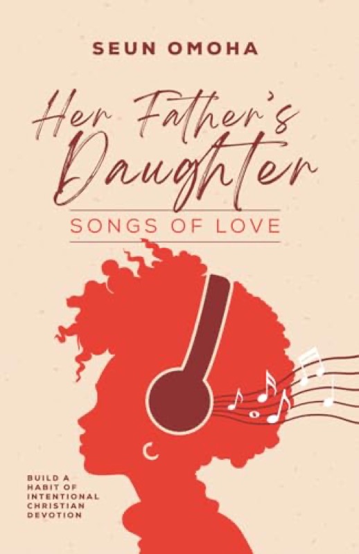 Songs of Love — Her Father's Daughter book cover by Seun Omoha